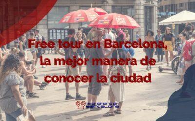 Free tour en Barcelona, ¿qué son estas visitas guiadas?