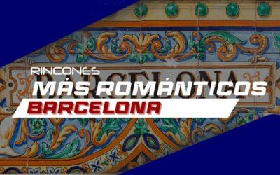 Rincones románticos en Barcelona para visitar en pareja